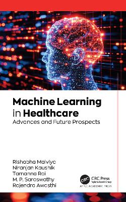 Machine Learning in Healthcare: Advances and Future Prospects book