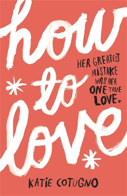 How to Love by Katie Cotugno