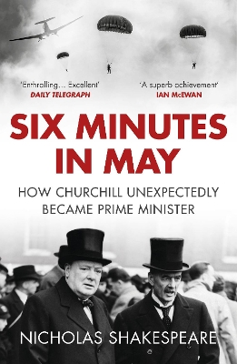 Six Minutes in May by Nicholas Shakespeare