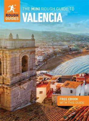 The Mini Rough Guide to Valencia: Travel Guide with eBook book