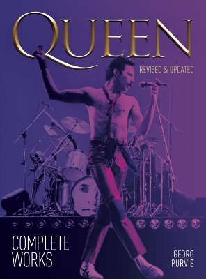 Queen: Complete Works (Updated Edition) book