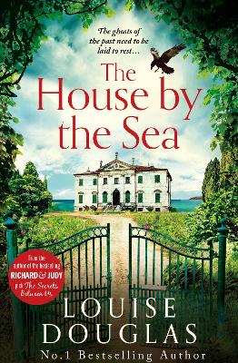 The House by the Sea: The Top 5 bestselling, chilling, unforgettable book club read from Louise Douglas book