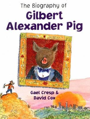 Biography of Gilbert Alexander Pig book