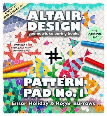 Altair Design Pattern Pad: Geometrical Colouring Book: Bk. 1 book