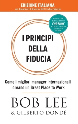 I Principi della Fiducia: Come i migliori manager internazionali creano un Great Place to Work book