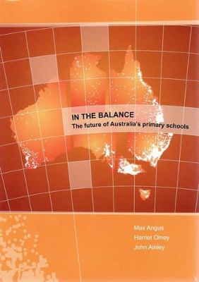 In the Balance: the Future of Australia's Primary Schools book