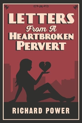 Letters from a Heartbroken Pervert book