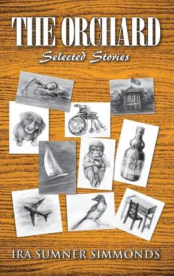 The Orchard: Selected stories by Ira Sumner Simmonds