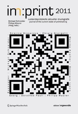 Im:print 2011: Zustandsprotokolle Aktueller Druckgrafik / Journal for the State of Current Printmaking book