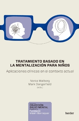 Tratamiento Basado En La Mentalización Para Niños. Aplicaciones Clínicas En El Contexto Actual book