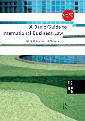 A Basic Guide to International Business Law by Harm Wevers