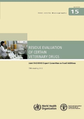 Residue evaluation of certain veterinary drugs book