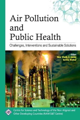 Air Pollution and Public Health: Challenges, Interventions and Sustainable Solutions book