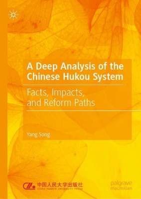 A Deep Analysis of the Chinese Hukou System: Facts, Impacts, and Reform Paths book
