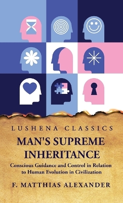 Man's Supreme Inheritance Conscious Guidance book