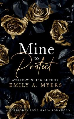Mine to Protect: A Forbidden Love Mafia Romance book