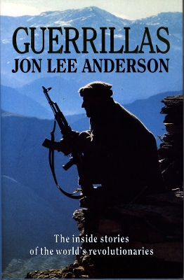 Guerrillas by Jon Lee Anderson