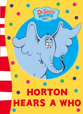 Horton Hears A Who Board Book by Dr. Seuss