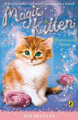 Magic Kitten: A Shimmering Splash book