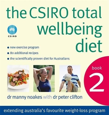 The Csiro Total Wellbeing Diet Book 2 by Peter Clifton