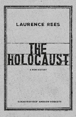 Holocaust by Laurence Rees