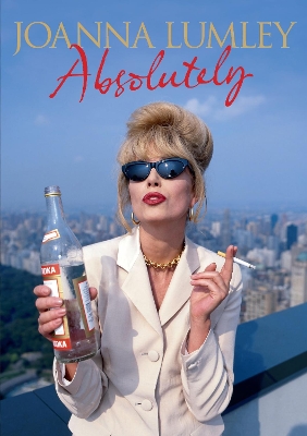 Absolutely: The Bestselling Memoir by Joanna Lumley