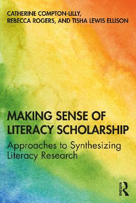 Making Sense of Literacy Scholarship: Approaches to Synthesizing Literacy Research book