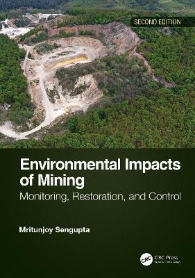 Environmental Impacts of Mining: Monitoring, Restoration, and Control, Second Edition book