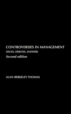 Controversies in Management by Alan B Thomas