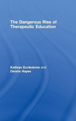 Dangerous Rise of Therapeutic Education book