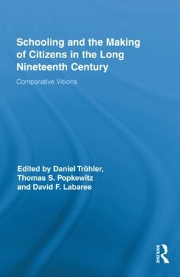 Schooling and the Making of Citizens in the Long Nineteenth Century book