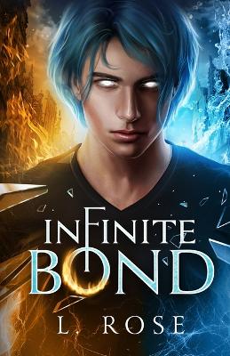 Infinite Bond by L Rose