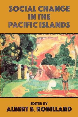 Social Change in the Pacific Islands by Robillard