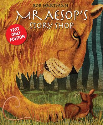 Mr Aesop's Story Shop: Text only edition by Bob Hartman