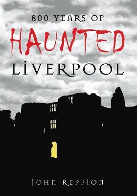 800 Years of Haunted Liverpool book