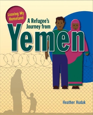 A Refugee's Journey from Yemen by Hudak Heather