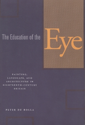 The Education of the Eye by Peter de Bolla