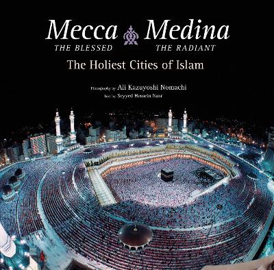 Mecca the Blessed, Medina the Radiant (Export Edition) book