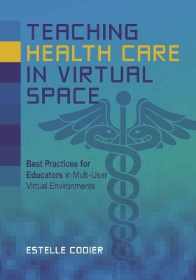 Teaching Health Care in Virtual Space book