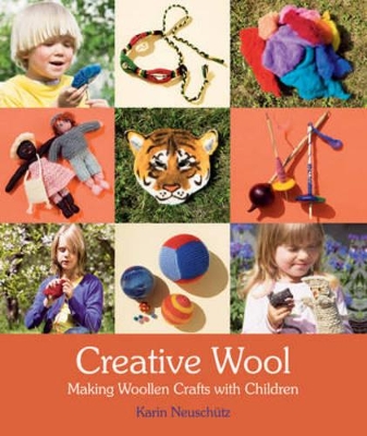 Creative Wool: Making Woollen Crafts with Children book