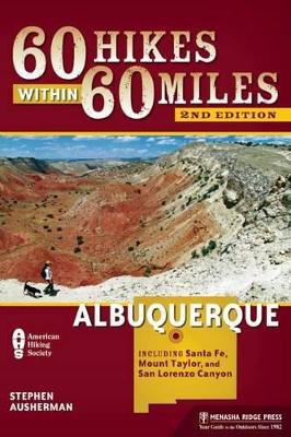 60 Hikes Within 60 Miles: Albuquerque by David Ryan