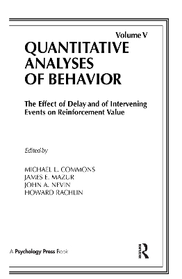 Effect of Delay and of Intervening Events on Reinforcement Value by Michael L. Commons