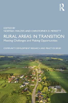 Rural Areas in Transition: Meeting Challenges & Making Opportunities by Norman Walzer