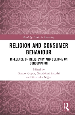 Religion and Consumer Behaviour: Influence of Religiosity and Culture on Consumption by Gaurav Gupta