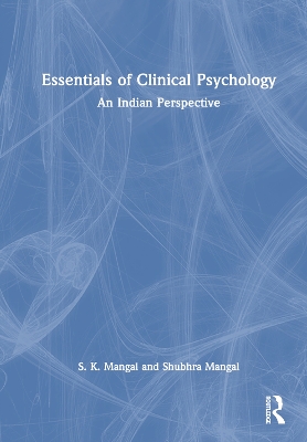 Essentials of Clinical Psychology: An Indian Perspective by S. K. Mangal