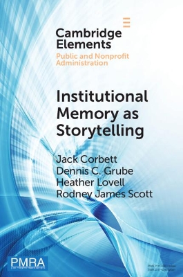 Institutional Memory as Storytelling: How Networked Government Remembers book