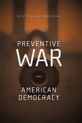 Preventive War and American Democracy book