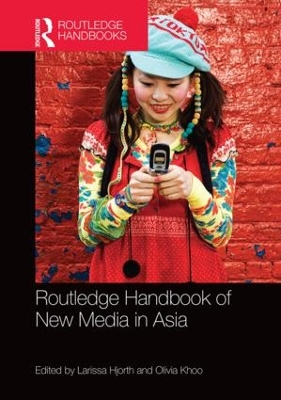 Routledge Handbook of New Media in Asia book