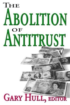 Abolition of Antitrust by Gary Hull