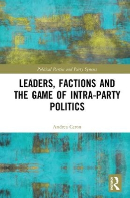 Leaders, Factions and the Game of Intra-Party Politics book